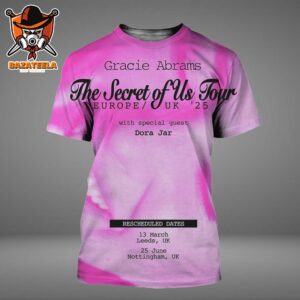 Gracie Abrams The Secret Of Us Tour Europe UK 2025 With Dora Jar Special Guest Poster For Leeds Uk And Nottingham On March 13th And June 25th 2025 All Over Print Shirt