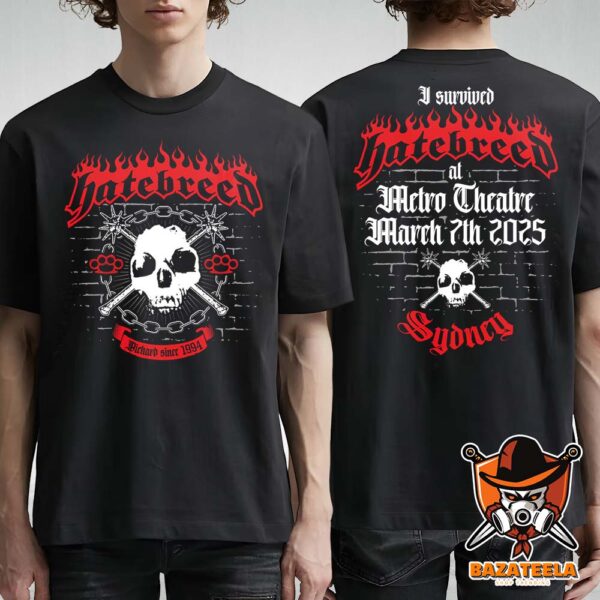 Hatebreed Merch Tee For Metro Theatre In Sydney On March 7th 2025 Two Sides Unisex T-Shirt