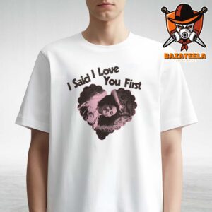 Selena Gomez I Said I Love You First Unisex T-Shirt